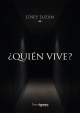 ¿Quién vive? Novela Josep Luzán Terra Ignora Ediciones