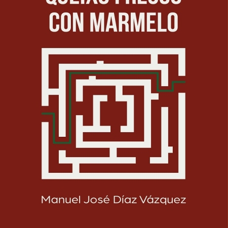 Queixo fresco con marmelo, Manuel José Díaz Vázquez, Terra Ignota Ediciones